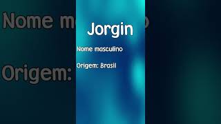 Jorgin - Significado E Origem Do Nome Shorts