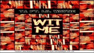 Video Wit Me ft. Lil Wayne T.I.