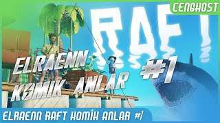 Elraenn Raft Komik Anlar #1 | Raft | Cenghost