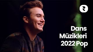 Turkce Pop Muzik 2022 Hareketli Dans Müzikleri 2022 Pop Türkçe Pop Hareketli Şarkılar 2022