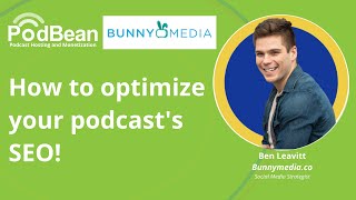 How To Optimize Your Podcasts Seo With Ben Leavitt