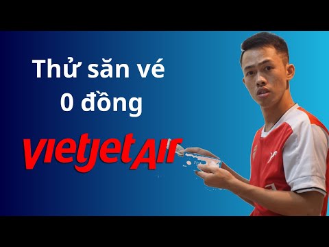 Thử săn vé máy bay 0 đồng với VietjetAir