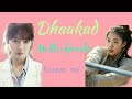 dhaakad | Multi Female | Korean mix |