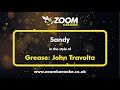 Grease/John Travolta - Sandy - Karaoke Version from Zoom Karaoke
