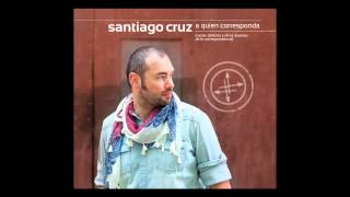 Video Si No Te Vuelvo a Ver Santiago Cruz