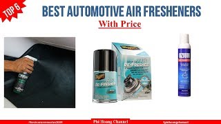Top 6 Best Automotive Air Fresheners With Price – Best Car Accessories 2019