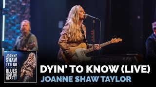 Watch Joanne Shaw Taylor Dyin To Know video