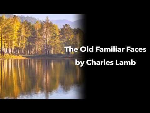 charles lamb the old familiar faces Poets 'k' | poets 'l' {33/317} charles lamb {5}: (1775 - 1834) english essayist the old familiar faces (bb) on the sight of swans in kensington garden (nm). charles lamb the old familiar faces Poets 'k' | poets 'l' {33/317} charles lamb {5}: (1775 - 1834) english essayist the old familiar faces (bb) on the sight of swans in kensington garden (nm).
