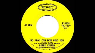 Watch Bobby Vinton No Arms Can Ever Hold You video