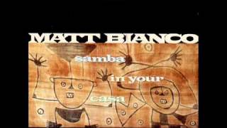 Watch Matt Bianco Samba In Your Casa video