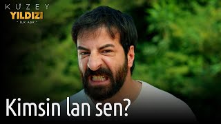 Kuzey Yıldızı İlk Aşk 36. Bölüm - Kimsin Lan Sen?