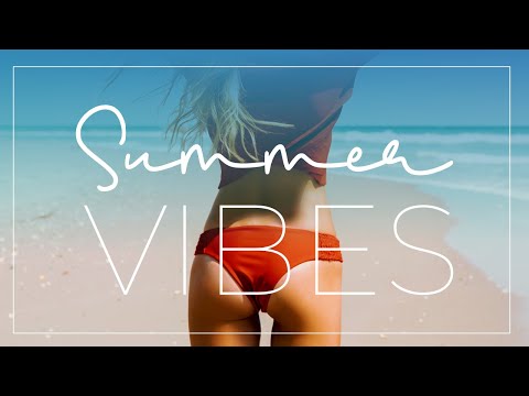 Summer Vibes - Relax Chill Beach Music Best Hit 2022 Songs in 4k 夏日動感- 2022 年 4k 熱門歌曲
