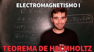 El Teorema De Helmholtz | Preliminares | Electromagnetismo I | Mr Planck