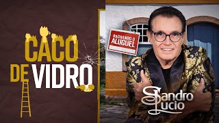 Sandro Lúcio - Caco De Vidro