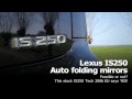 Lexus IS250 with Engine Start/Stop Auto Folding Mirrors