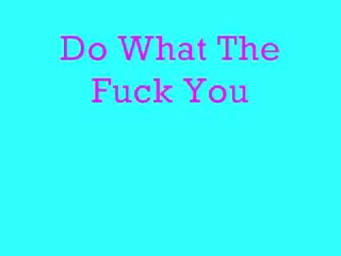 do what the fuck you wanna do lyrics big black women sexe and romantic