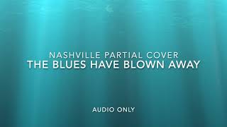 Watch Nashville Cast The Blues Have Blown Away video