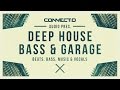 Deep House Bass And Garage - Loops & Samples - CONNECT:D Audio