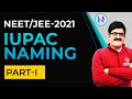 IUPAC Naming Part-1 I XI I XII I JEE/NEET IUPAC Naming Part-1 I XI I XII I JEE/NEET