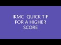 IKMC last minute tips