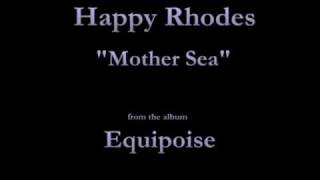 Watch Happy Rhodes Mother Sea video