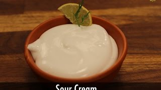Sour Cream | Sanjeev Kapoor Khazana Sour Cream | Sanjeev Kapoor Khazana