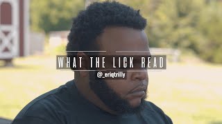 What The Lick Read - Eriqtrilly