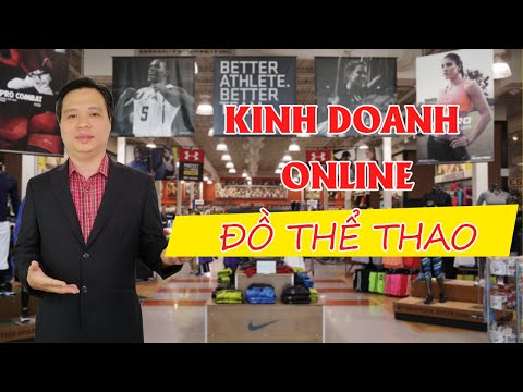 Ý TƯỞNG KINH DOANH ONLINE ✍️ Kinh doanh đồ Thể thao