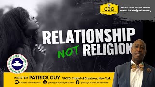 Relationship not religion I Patrick Guy I 9th January 2022