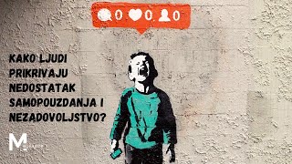 Kako Ljudi Prikrivaju Nedostatak Samopouzdanja I Nezadovoljstvo?