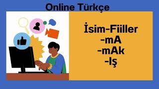 Türkçede İsim-Filler, -Mak, -Ma, Turkish For Beginners, Turkish Practice