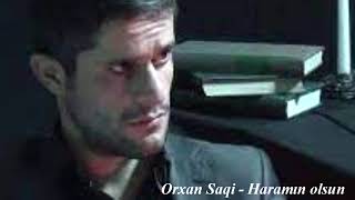 Orxan Saqi Haramın Olsun