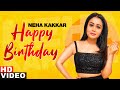 Birthday Wish | Neha Kakkar | Birthday Special | Latest Punjabi Songs 2020 | Speed Records