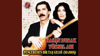 Pencereden Bir Taş Geldi Feat. Yüksel Arı Mamoş
