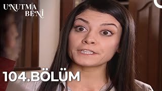 Unutma Beni 104. Bölüm