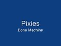 Pixies- Bone Machine