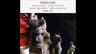 Foxes Fox Naan Tso Free Jazz Uk 2Oo5