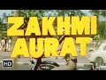 ज़ख्मी औरत हिंदी फूल मूवी (1988) - डिंपल कपाड़िया - राज बब्बर - Zakhmi Aurat Hindi Full Movie (HD)