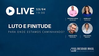 Luto & Finitude: para onde estamos caminhando.