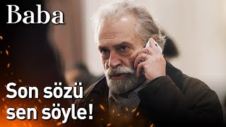 Baba 2. Bölüm - Son Sözü Sen Söyle