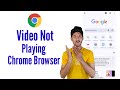 video not playing on chrome browser android - chrome me video play nahi ho raha hai