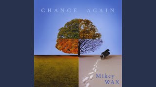 Watch Mikey Wax Change Your Mind video