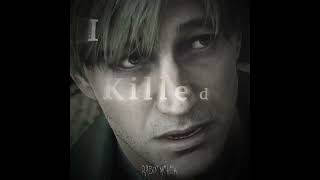 I Killed Her... James Sunderland Silent Hill 2 Remake Edit