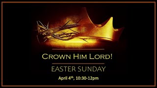Crown Him Lord - Easter Presentation