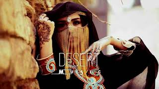 Desert Music - Ethnic & Deep House Mix 2023 [Vol.7]