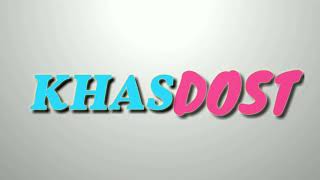 Official Intro. Khas Dost