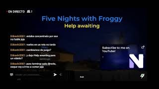 Intentándo Pasarme El Modo Historia - Five Nights With Froggy Help Awanting