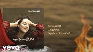 Watch Ana Carolina Cancao Antiga video
