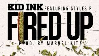 Watch Kid Ink Fired Up Ft Styles P video