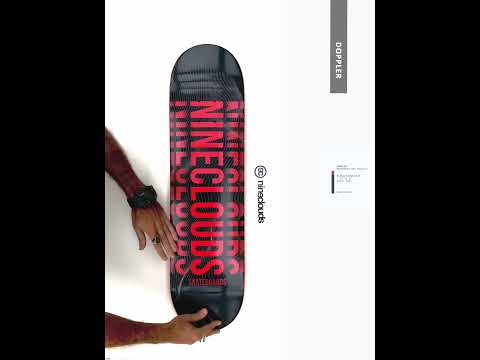 NEW COLLECTION - DOPPLER - NINECLOUDS SKATEBOARDS